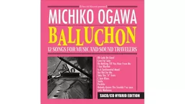 生演奏のような疾走感とグルーブ感！ ジャズピアニスト小川理子、初SACDアルバム「Balluchon」