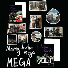 ＜Momy & The Mega＞ アメリカで制作した1st Album『MEGA』2024/4/24 Release!