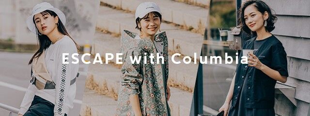 玖瑠実、武智志穂、忍舞3名のモデルが女性それぞれのライフステージを表現　ESCAPE with Columbiaの1枚目の画像