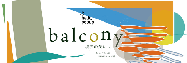 原宿で20組のブランドと「hello, popup in キャットストリート HIBICA神宮前」6月27日（日）～7月25日（日）に開催の1枚目の画像