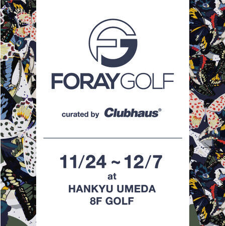 FORAY GOLF POPUP ~Curated by Clubhaus Vol.1~@UMEDA HANKYUの1枚目の画像