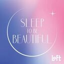 【ロフト】眠りの時間を有効活用「SLEEP TO BE BEAUTIFUL」