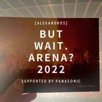 【ライブレポ】『But wait. Arena? 2022 supported by Panasonic』