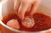 ソースがとろーりミートボールのトマトクリーム煮の作り方2