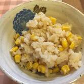 簡単人気のとうもろこしご飯 甘くておいしい by和田 良美さん