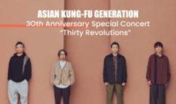 ASIAN KUNG-FU GENERATION 結成30周年記念情報更新！ 横浜公演映像公開！ジャカルタのゲストは[Alexandros]に！