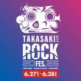 「「ROCKの街 高崎」で群馬県最大級の音楽イベント『TAKASAKI CITY ROCK FES. 2026』2026年6月27日(土)、28日(日)に開催決定！」の画像1