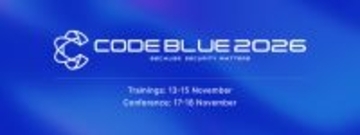 日本最大級のサイバーセキュリティ国際会議「CODE BLUE 2026」カンファレンスは11月17日～18日にベルサール高田馬場にて開催決定！事前参加登録の受付開始