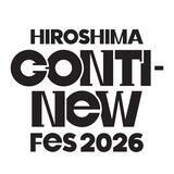 「『HIROSHIMA CONTI-NeW FeS 2026』第一弾各エリア出演者発表！※一部訂正」の画像1