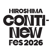 『HIROSHIMA CONTI-NeW FeS 2026』第一弾各エリア出演者発表！※一部訂正