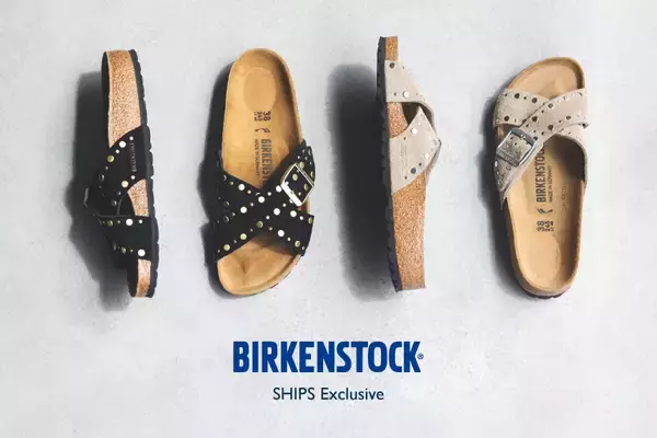 【SHIPS】BIRKENSTOCKのエクスクルーシブモデルを5月1日（金）より発売開始！