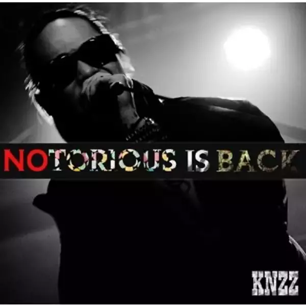 日本を代表する真のラッパーKNZZによる作品『NOTORIOUS IS BACK!』および幻の音源『ITZ TIP OF THE ICEBERG』が、時を超えてサブスクリプション解禁