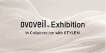 繊維専門商社のスタイレム瀧定大阪株式会社と事業者向け共同展示会 「ovoveil Exhibition in Collaboration with STYLEM」を開催