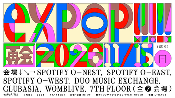 NiEW主催『exPoP!!!!!再会 2026』が11月15日に渋谷7会場で開催
