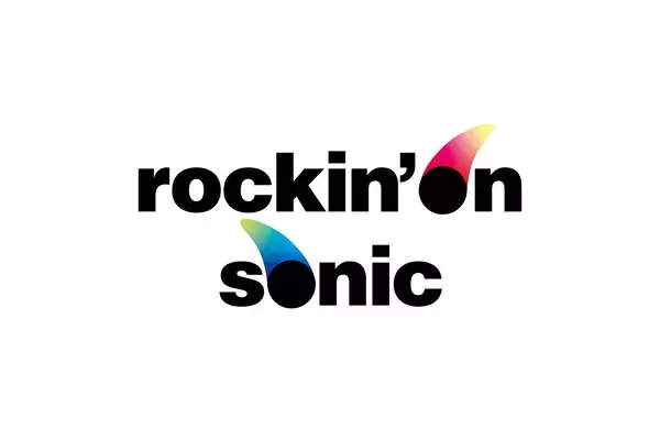 『rockin’on sonic』が明日から開催。出演者＆タイムテーブル