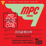 「仲野太賀、上出遼平、阿部裕介の旅サークル「MPC」の会員証発行所が4月24日より渋谷PARCOに登場」の画像11