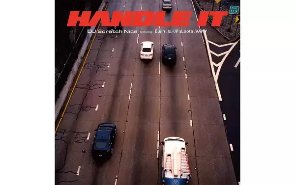 DJ SCRATCH NICEの新作『HANDLE IT feat. Eujin, 仙人掌, Loota, VANY』リリース