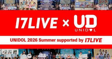 17LIVE、大学対抗女子大生アイドルコピーダンス日本一決定戦『UNIDOL 2026 Summer』に冠協賛することが決定