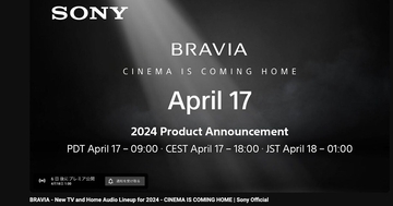 ソニー新「BRAVIA」YouTubeでグローバル発表へ 「CINEMA IS COMING HOME」