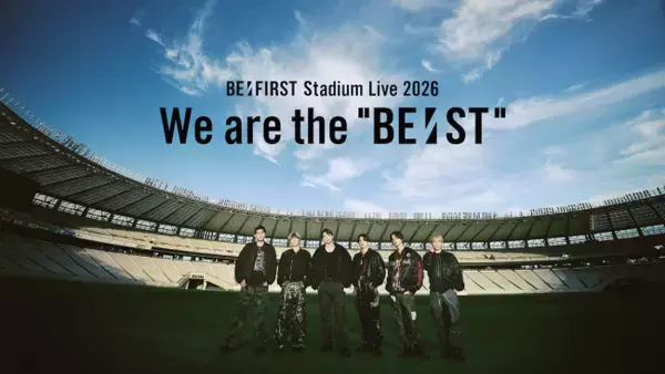 BE：FIRST初のスタジアムライブ映像がPrime Video独占配信　10万人熱狂の公演を収録