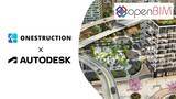 「Autodesk と ONESTRUCTION、国内スタートアップ企業初のopenBIM(R) に関する戦略的提携に関する覚書（MOU）を締結」の画像1