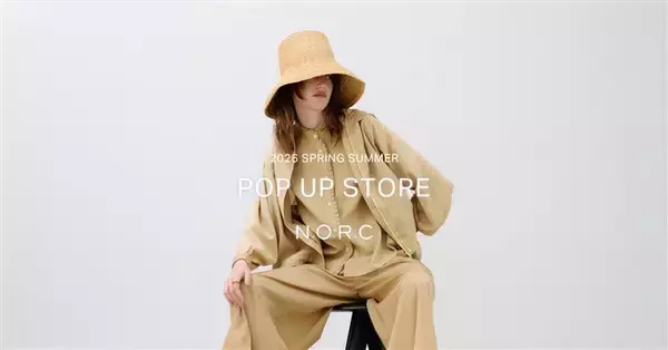 「＜N.O.R.C（ノーク）＞2026年春夏コレクション 期間限定ポップアップストアを東京・大阪・名古屋の3都市で開催」の画像