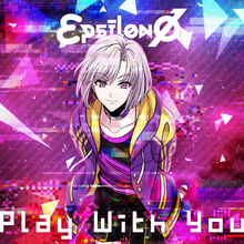 εpsilonΦ、初のデジタルシングル「Play With You」配信リリース決定