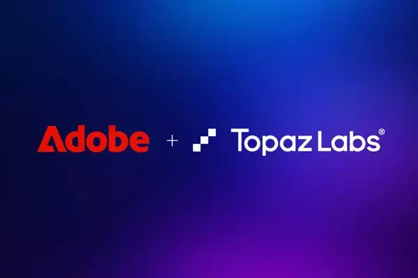 Adobe、Topaz Labs買収へ　AIによる高画質化・映像復元を強化