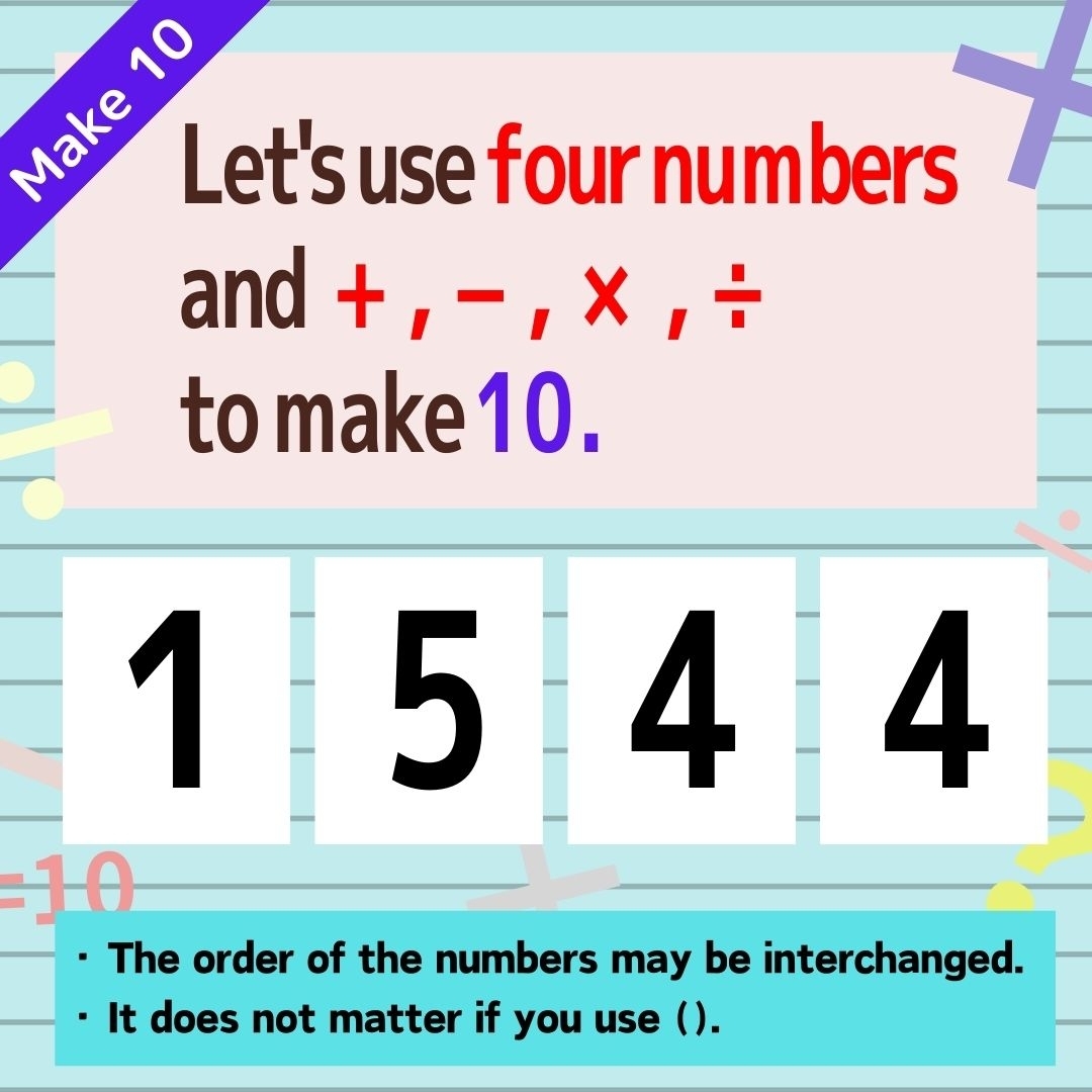 【Make 10】Let's use “1,5,4,4” to make 10.＜6＞