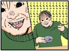 【漫画】不潔だしクチャラーだし、見るからにヤバイ兄【母の再婚でヤバイモンスターと兄妹に Vol.4】