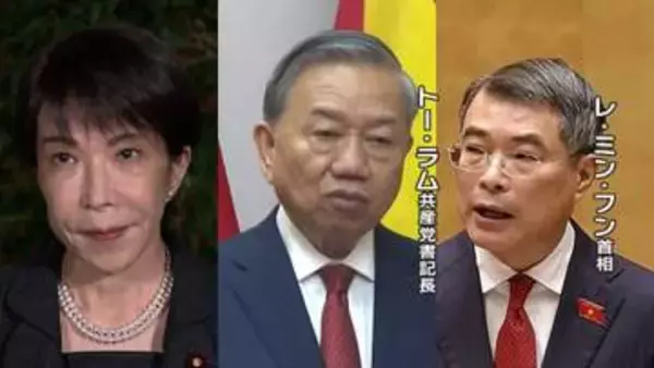 高市総理、きょう日越首脳会談へ　エネルギー・半導体分野などで協力確認　中東問題も議論