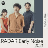 「Spotifyが推す10組の次世代アーティスト「RADAR：Early Noise  2021」発表! 映秀。、Doul、LEX 他」の画像10