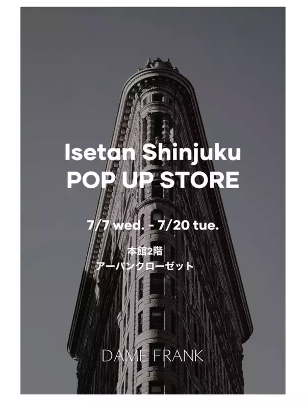 Instagram発のD2Cファッションブランド「DAME FRANK」が伊勢丹新宿本店でポップアップを開催