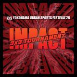 「日本最大級“入場無料”のアーバンスポーツの祭典「YOKOHAMA URBAN SPORTS FESTIVAL ’26」 世界最高峰のトップアスリートが横浜赤レンガ倉庫に集結！」の画像16