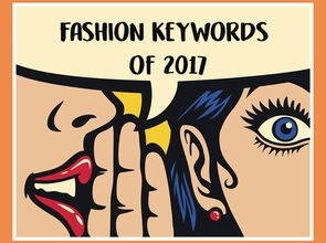 ファッション界で今年最もよく使われた英単語は意外にもアレ！トップ10も発表