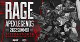 「RAGE初のApex単独イベント「RAGE Apex Legends 2022 Summer」開催！SHAKA、k4senなど人気ストリーマーやALGS参加チームが出演！」の画像1