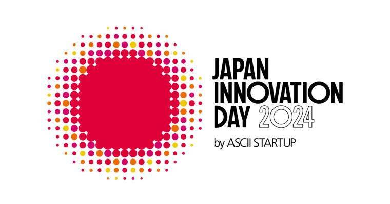 ⼊場事前登録開始！ ASCII主催X-Techビジネスカンファレンスイベント「JAPAN INNOVATION DAY 2024」