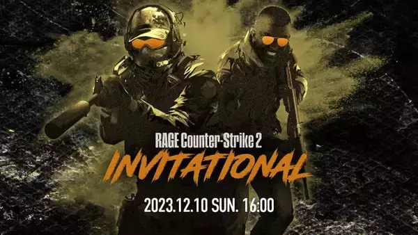 国内eスポーツイベント「RAGE」で『Counter-Strike2』のドリームマッチが開催決定！ZETAやCRなどの有名プレイヤーが揃い踏み