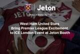 「West Ham United Stars Bring Premier League Excitement to ICE London Event at Jeton Booth」の画像2