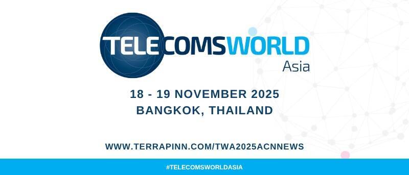 Telecoms World Asia 2025 Returns To Bangkok to Power Asia's Connected Future