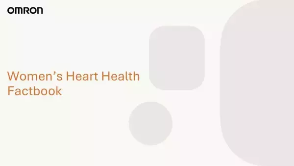 OMRON Healthcare releases new Women's Heart Health Factbook