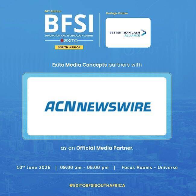 Exito Media Concepts Announces the 36th Edition of the BFSI Innovation & Technology Summit -- South Africa 2026
