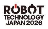 「今年度最大級の産業用ロボット専門展 「ROBOT TECHNOLOGY JAPAN 2026」を6月11日から愛知県常滑市で開催」の画像1