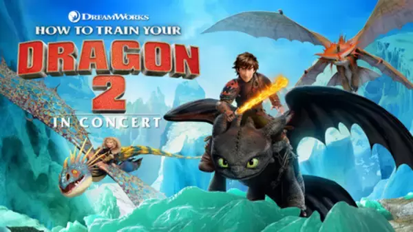 日本未公開の名作を、最高のかたちで。 『ヒックとドラゴン2』in コンサート、日本初登場！