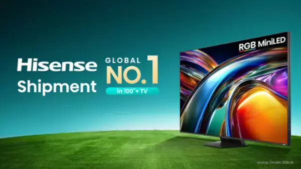 Omdia 2026年第1四半期：Hisense、100インチ以上のテレビ市場におけるグローバルリーダーシップを強化