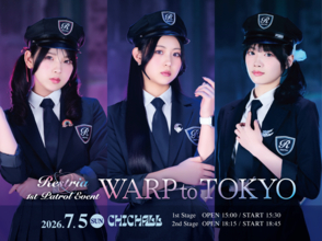 Restria、初の単独イベント『Restria 1st Patrol Event「WARP to TOKYO」』開催決定！チケプラにてオフィシャルサイト先行受付を開始！