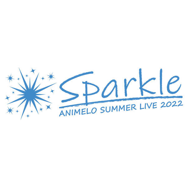 Animelo Summer Live 22 Sparkle アニサマ22出演アーティスト48組発表 22年3月21日 エキサイトニュース