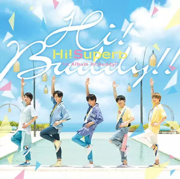 Hi!Superb 7月17日発売1st ALBUM『Hi!Buddy!!』Music Video、ジャケットデザイン、収録内容解禁！