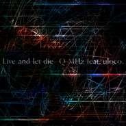 TVアニメ『バビロン』第1章主題歌のQ-MHz feat. uloco.「Live and let die」の配信リリース！アレンジャーは初タッグの月蝕會議が担当！