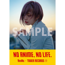 ReoNa、タワーレコードキャンペーン「ReoNa × NO ANIME, NO LIFE.」実施決定＆ファーストフルアルバム『unknown』＆旧譜 W購入キャンペーン決定！